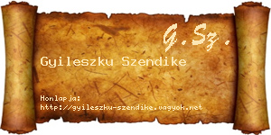 Gyileszku Szendike névjegykártya
